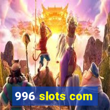 996 slots com